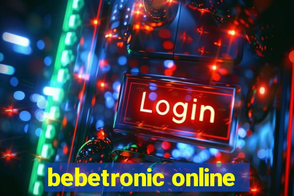 bebetronic online